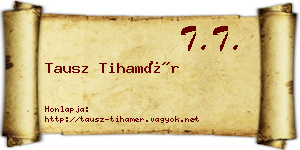 Tausz Tihamér névjegykártya